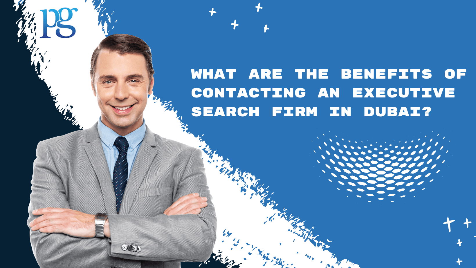 Read more about the article What Are the Benefits of Contacting an Executive Search Firm in Dubai?