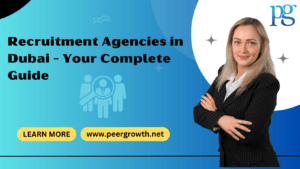 Read more about the article Recruitment Agencies in Dubai – Your Complete Guide