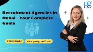 Read more about the article Recruitment Agencies in Dubai – Your Complete Guide